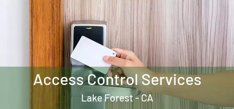 Access Control Services Lake Forest - CA