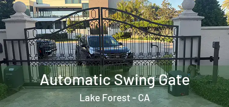 Automatic Swing Gate Lake Forest - CA