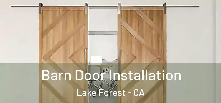 Barn Door Installation Lake Forest - CA