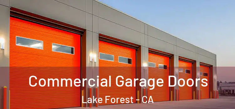  Commercial Garage Doors Lake Forest - CA