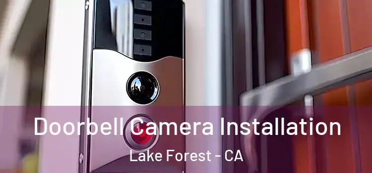  Doorbell Camera Installation Lake Forest - CA