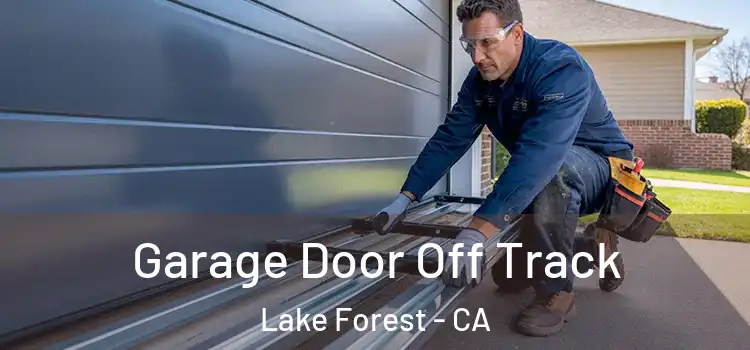  Garage Door Off Track Lake Forest - CA