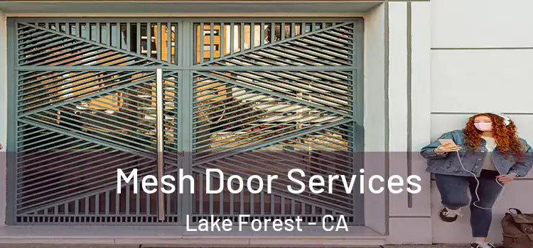 Mesh Door Services Lake Forest - CA