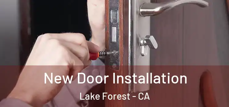  New Door Installation Lake Forest - CA