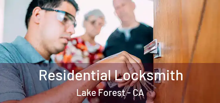 Residential Locksmith Lake Forest - CA