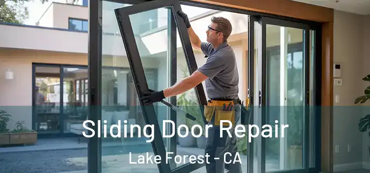  Sliding Door Repair Lake Forest - CA