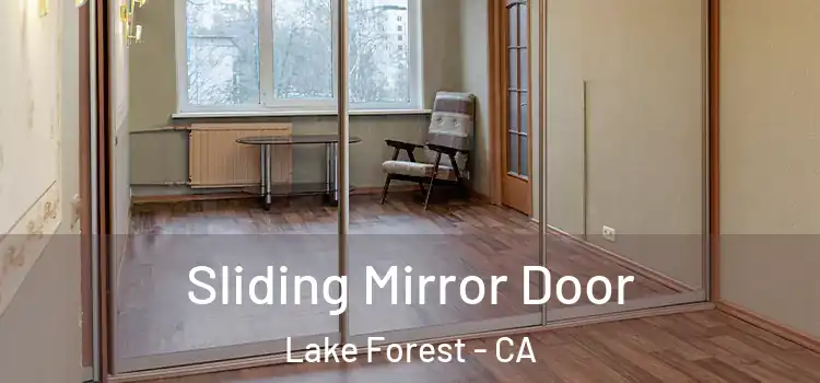  Sliding Mirror Door Lake Forest - CA