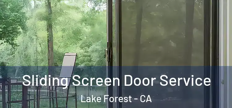 Sliding Screen Door Service Lake Forest - CA
