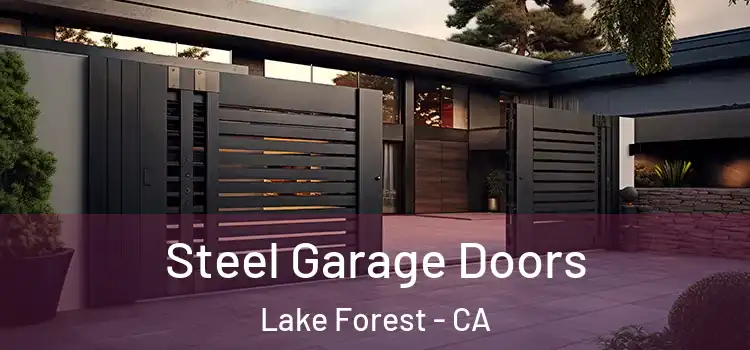 Steel Garage Doors Lake Forest - CA